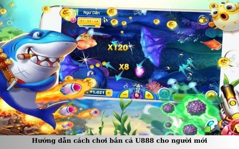 Hướng dẫn cách chơi bắn cá U888 cho người mới