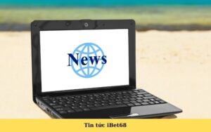 Tin tức iBet68