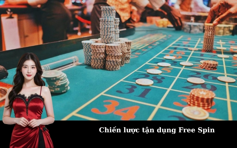 Chiến lược tận dụng Free Spin
